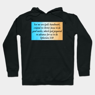 Bible Verse Ephesians 2:10 Hoodie